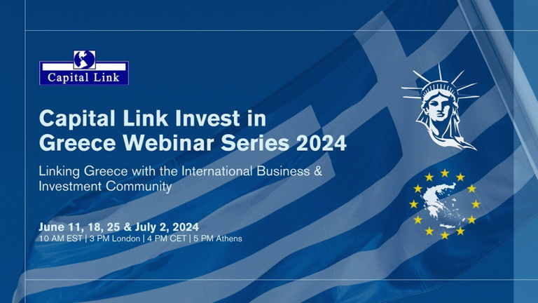 Greek Economy: Prospects & Outlook Post Investment Upgrade – June 18, 2024 | Capital Link Invest in Greece Webinar Series.